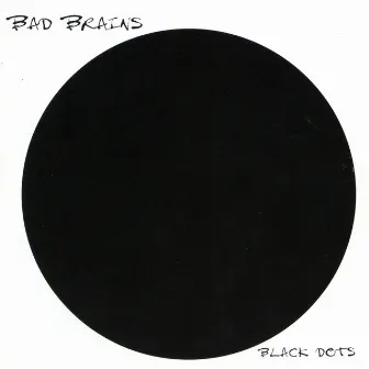 Black Dots by Bad Brains