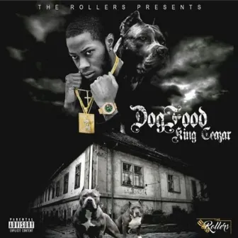 Dog Food by King Ceazar