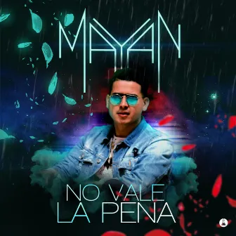 No Vale la Pena by Mayan