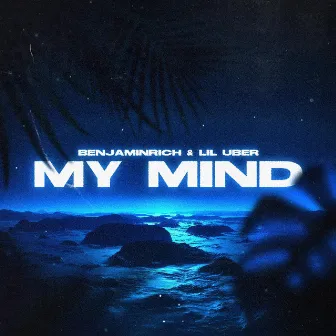 My Mind by Lil Uber