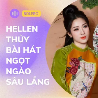 Hellen Thủy Bài Hát Ngọt Ngào Sâu Lắng by Hellen Thủy