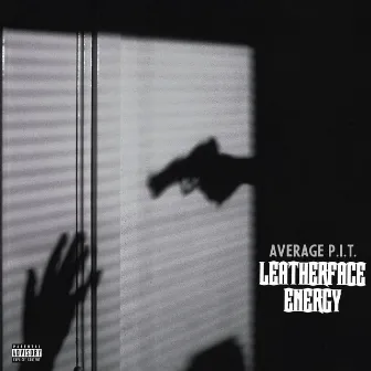 Leatherface Energy by Average P.I.T.