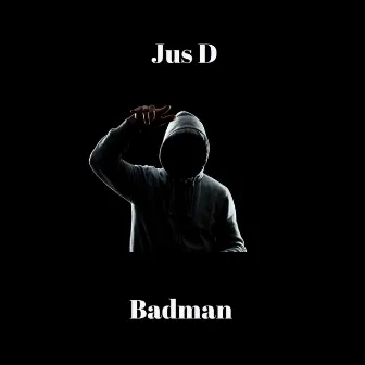 Badman by Jus D