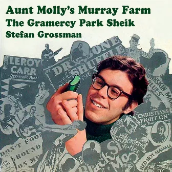 Aunt Molly's Murray Farm / The Gramercy Park Sheik by Stefan Grossman