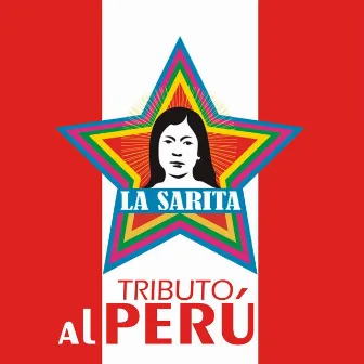 Tributo al Perú by La Sarita