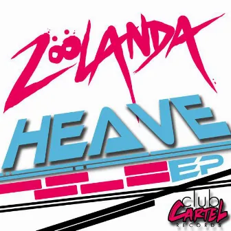 Heave EP by Zoolanda