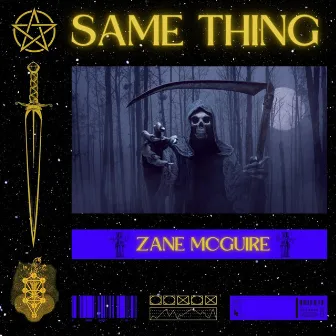 SAME THING by Zane McGuire