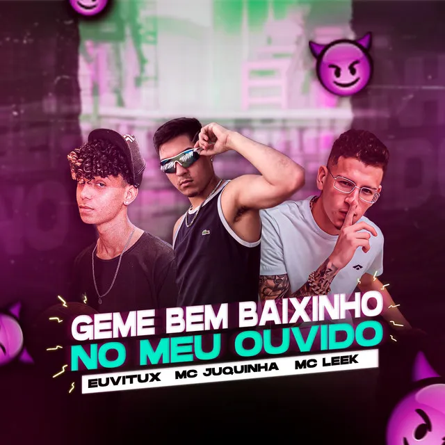 Geme Bem Baixinho no Meu Ouvido (Remix)