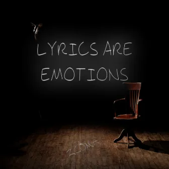 lyrics are emotions by Zcoma