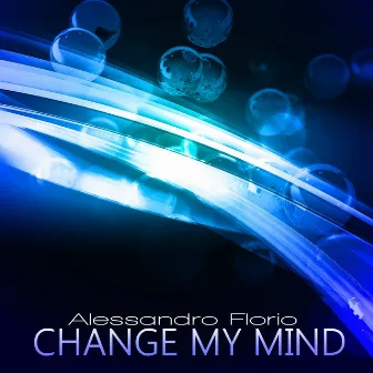 Change My Mind by Alessandro Florio