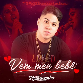 Vem Meu Bebê by Matheuzinho