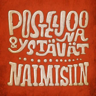 Naimisiin by Posteljoona & ystävät