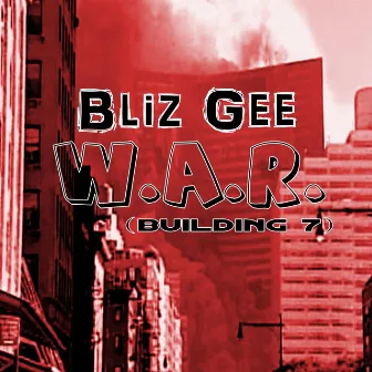 W.A.R. (Building 7) by Bliz Gee