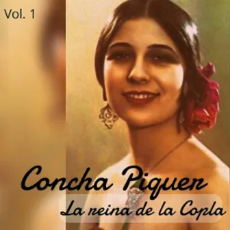 Concha Piquer - La Reina de la Copla, Vol. I by Concha Piquer