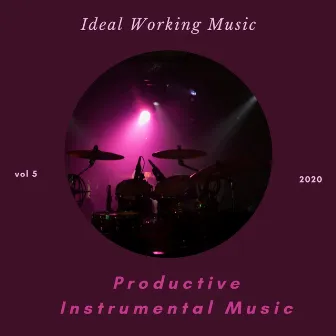 Ideal Working Music, Vol. 5 by Productive Instrumental Music