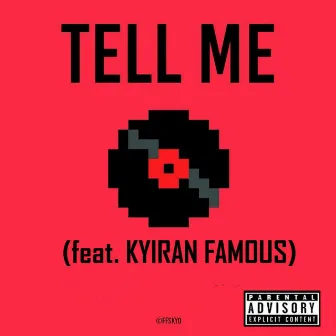 Tell Me (feat. Kyiran Famous) by Sharkytank