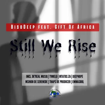 Still We Rise (Incl. Remixes) by BisoDeep