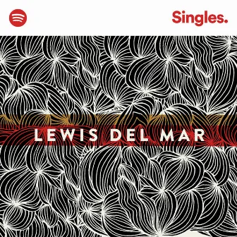 Spotify Singles by Lewis Del Mar