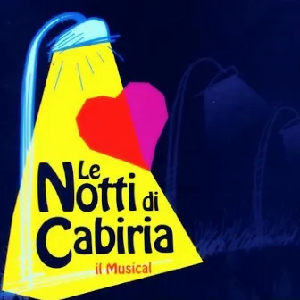 Le notti di Cabiria: il musical by Gianluca Cucchiara