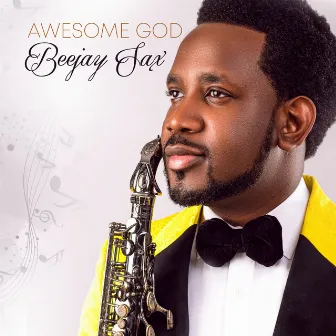 Awesome God by Beejay Sax