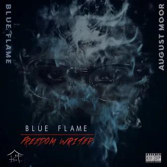 Blue Flame / Freedom Writer by August Moor