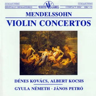 Mendelssohn: Violin Concertos by Janos Petro