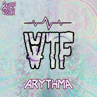 WTF by Arythma