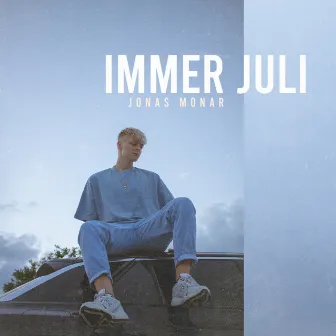 Immer Juli by Jonas Monar