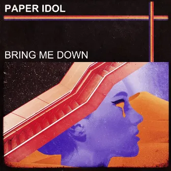 Bring Me Down by Paper Idol