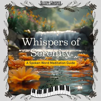 Whispers of Serenity: A Spoken Word Meditation Guide by Sleepy Whisper