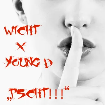 Pscht!!! by Young Dirty