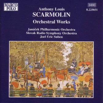 Scarmolin: Orchestral Works by Anthony Louis Scarmolin