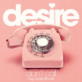 Don't Call by Desire