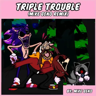 Friday Night Funkin': Vs. Sonic.Exe - Triple Trouble (Mike Geno Remix) by Mike Geno