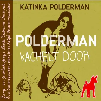 Polderman Kachelt Door by Katinka Polderman