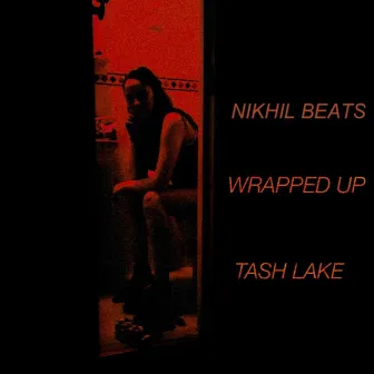 Wrapped Up by Nikhil Beats