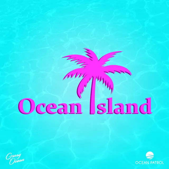 Garry Ocean - Ocean Island EP (MIXED)