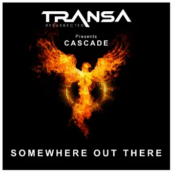 Somewhere Out There by Cascade