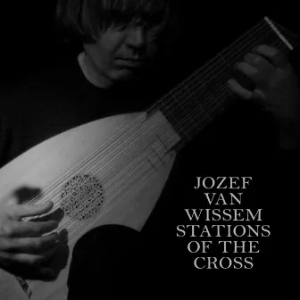 Stations of the Cross by Jozef Van Wissem