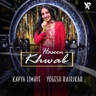 Haseen Khwab by Kavya Limaye