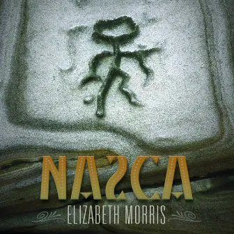 Nazca by Elizabeth Morris