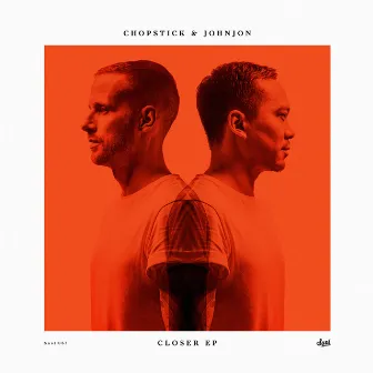 Closer EP by Chopstick & Johnjon