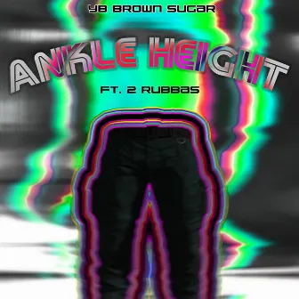 Ankle Height by 2 Rubbas