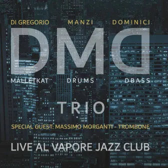 Live Al Vapore Jazz Club by Giacomo Dominici