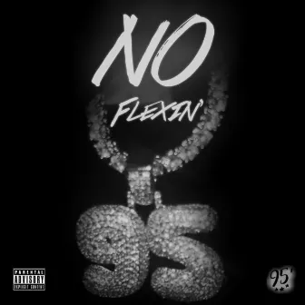 No Flexin’ by Slim9ine5ive