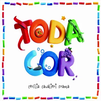 Toda Cor by Cecília Cavalieri França