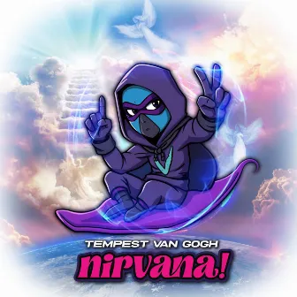 nirvana! by Tempest Van Gogh