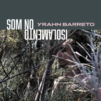 Som no Isolamento by Yrahn Barreto