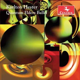 Karlton Hester: Quantum Elders Ballet by Karlton Hester