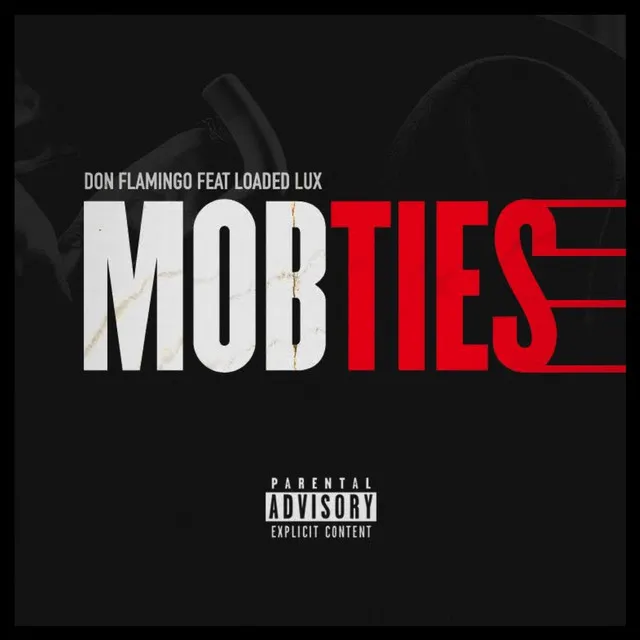 Mob Ties (feat. Loaded Lux)